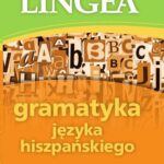 Tytuł: Gramatyka języka hiszpańskiego z praktycznymi przykładami
Autor: Lingea
Wydawnictwo: Lingea Sp. z o.o.
Formaty: EPUB, MOBI