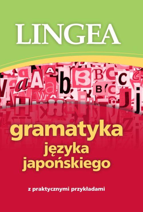 Tytuł: Gramatyka języka japońskiego z praktycznymi przykładami
Autor: Lingea
Wydawnictwo: Lingea Sp. z o.o.
Formaty: EPUB, MOBI