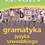 Tytuł: Gramatyka języka szwedzkiego z praktycznymi przykładami
Autor: Lingea
Wydawnictwo: Lingea Sp. z o.o.
Formaty: MOBI, EPUB