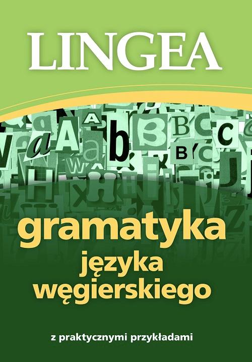 Tytuł: Gramatyka języka węgierskiego z praktycznymi przykładami
Autor: Lingea
Wydawnictwo: Lingea Sp. z o.o.
Formaty: EPUB, MOBI