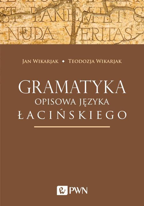 Tytuł: Gramatyka opisowa języka łacińskiego
Autor: Jan Wikarjak, Teodozja Wikarjak
Wydawnictwo: Wydawnictwo Naukowe PWN
Formaty: EPUB, MOBI