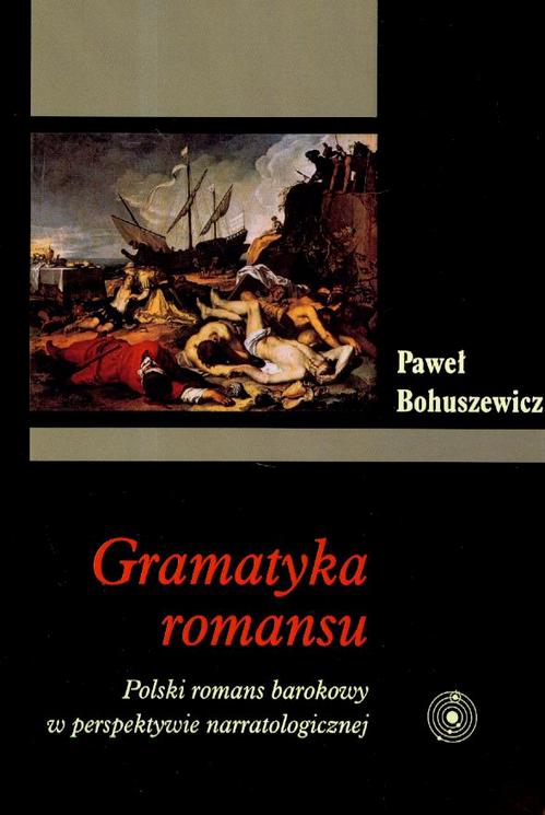Gramatyka romansu. Polski romans barokowy w perspektywie narratologicznej — okładka e-booka