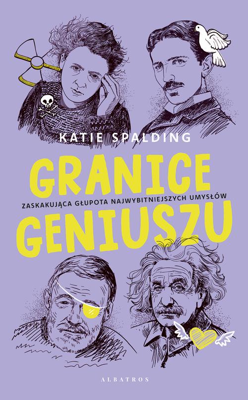 GRANICE GENIUSZU. Zaskakująca głupota najwybitniejszych umysłów w historii — okładka e-booka