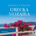 Tytuł: Grecka mozaika
Autor: Hanna Cygler
Wydawnictwo: Storybox
Formaty: MP3