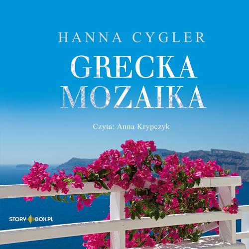 Tytuł: Grecka mozaika
Autor: Hanna Cygler
Wydawnictwo: Storybox
Formaty: MP3