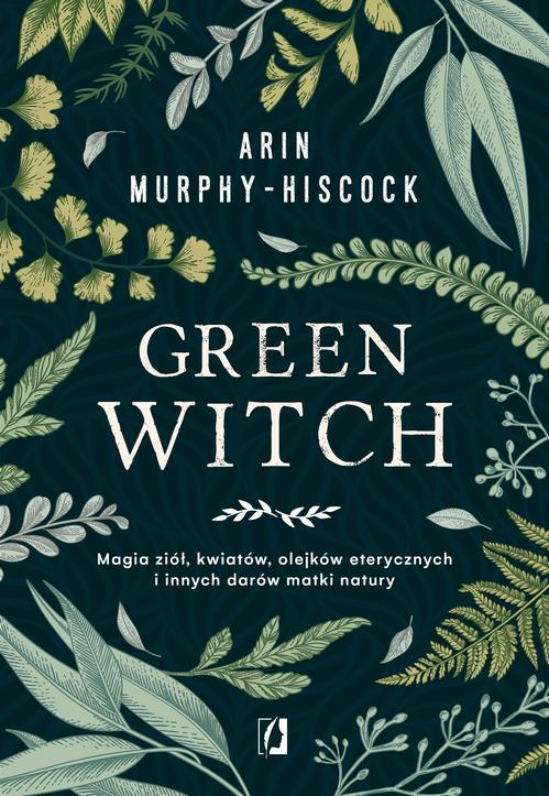 Tytuł: Green Witch
Autor: Arin Murphy-Hiscock
Wydawnictwo: Wydawnictwo Kobiece
Formaty: MOBI, EPUB