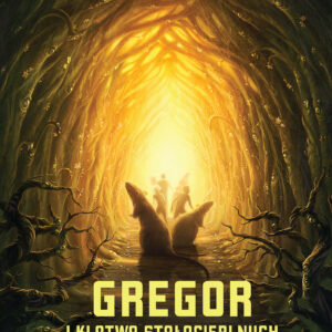 Tytuł: Gregor i klątwa stałocieplnych. Kroniki Podziemia. Tom 3
Autor: Suzanne Collins
Wydawnictwo: Wydawnictwo Poradnia K
Formaty: EPUB, MOBI