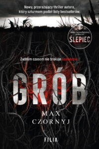 Tytuł: Grób
Autor: Max Czornyj
Wydawnictwo: FILIA
Formaty: EPUB, MOBI