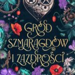 Gród szmaragdów i zazdrości. Wicked Darlings. Tom 3 — okładka e-booka