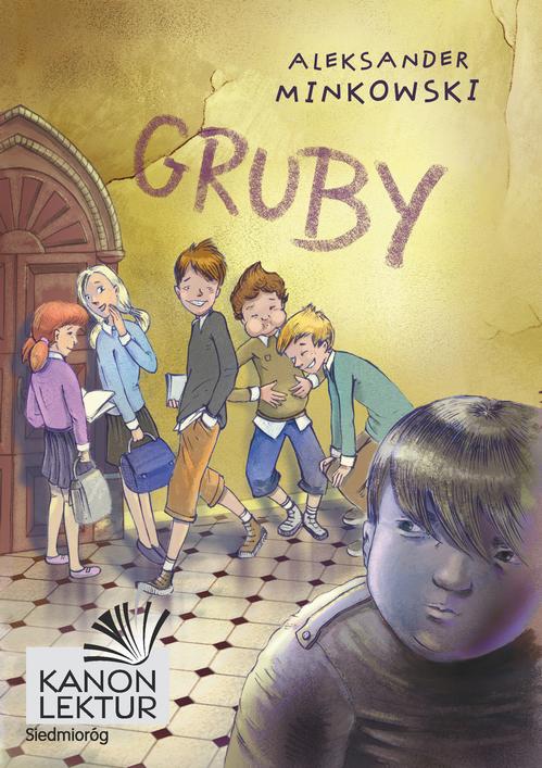 Tytuł: Gruby
Autor: Aleksander Minkowski
Wydawnictwo: Siedmioróg
Formaty: MOBI, EPUB