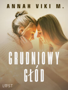 Tytuł: Grudniowy głód – świąteczny romans erotyczny
Autor: Annah Viki M.
Wydawnictwo: LUST
Formaty: EPUB, MOBI