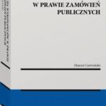 Tytuł: Grupa wykonawców w prawie zamówień publicznych
Autor: Marcin Czerwiński
Wydawnictwo: Wolters Kluwer
Formaty: PDF