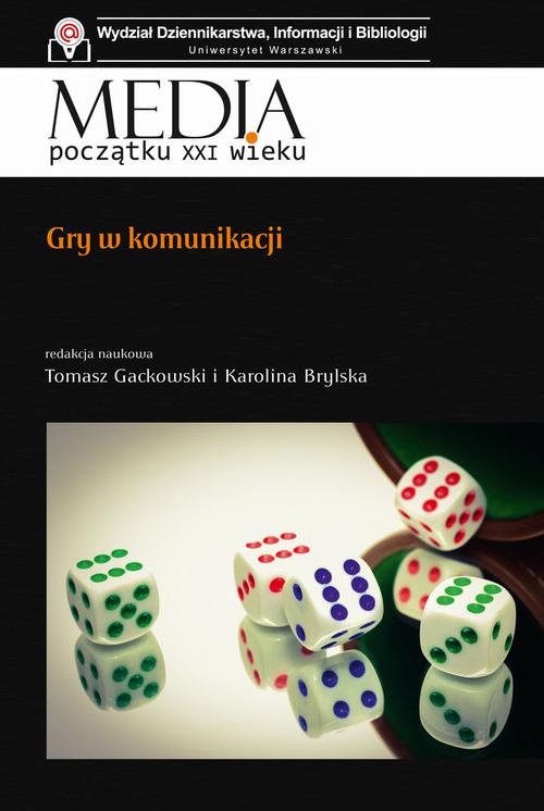 Tytuł: Gry w komunikacji
Autor: Tomasz Gackowski, Karolina Brylska
Wydawnictwo: Aspra
Formaty: PDF