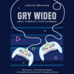 Tytuł: Gry wideo jako medium komunikacji
Autor: Joanna Sikorska
Wydawnictwo: Uniwersytet im.Adama Mickiewicza w Poznaniu
Formaty: PDF