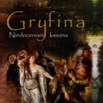 Tytuł: Gryfina. Niedoceniana księżna
Autor: Agnieszka Teterycz-Puzio
Wydawnictwo: Uniwersytet Pomorski w Słupsku
Formaty: PDF