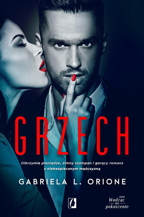 Tytuł: Grzech. Wodząc na pokuszenie. Tom 1
Autor: Gabriela L. Orione
Wydawnictwo: Wydawnictwo Kobiece
Formaty: MOBI, EPUB