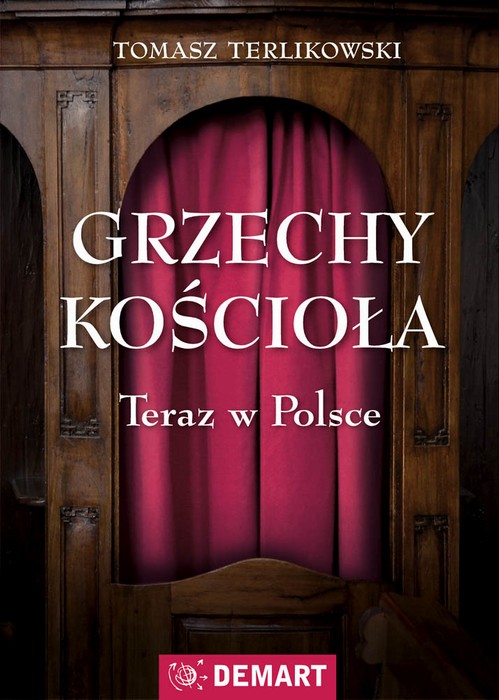 Tytuł: Grzechy kościoła
Autor: Tomasz Terlikowski
Wydawnictwo: Demart
Formaty: EPUB, MOBI