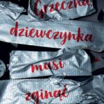 Tytuł: Grzeczna dziewczynka musi zginąć
Autor: Holly Jackson
Wydawnictwo: Books4YA
Formaty: EPUB, MOBI