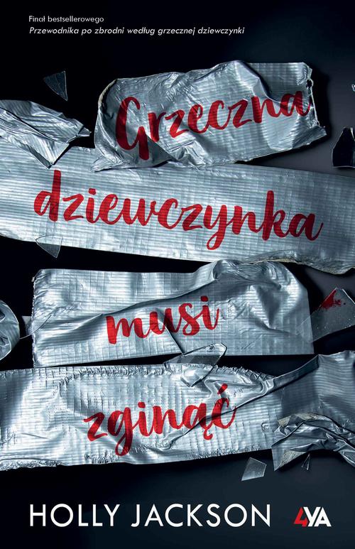 Tytuł: Grzeczna dziewczynka musi zginąć
Autor: Holly Jackson
Wydawnictwo: Books4YA
Formaty: EPUB, MOBI