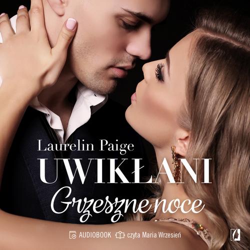 Tytuł: Grzeszne noce. Uwikłani. Tom 4.5
Autor: Laurelin Paige
Wydawnictwo: Wydawnictwo Kobiece
Formaty: MP3