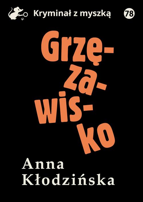 Tytuł: Grzęzawisko
Autor: Anna Kłodzińska
Wydawnictwo: Estymator
Formaty: EPUB, MOBI, PDF