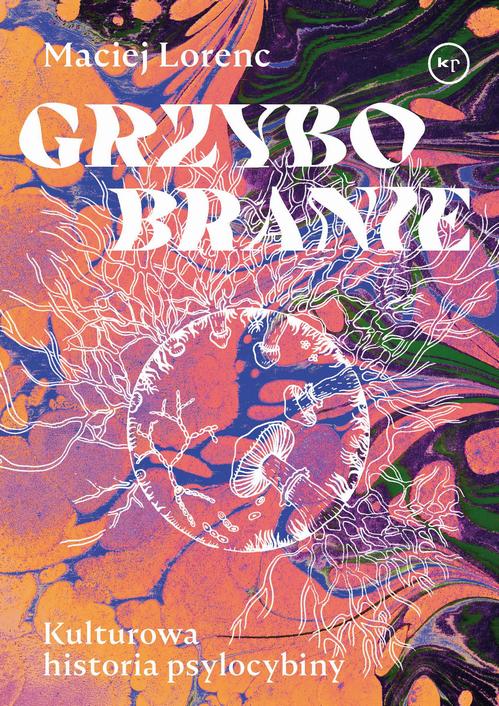 Tytuł: Grzybobranie
Autor: Maciej Lorenc
Wydawnictwo: Wydawnictwo Krytyki Politycznej
Formaty: MOBI, EPUB