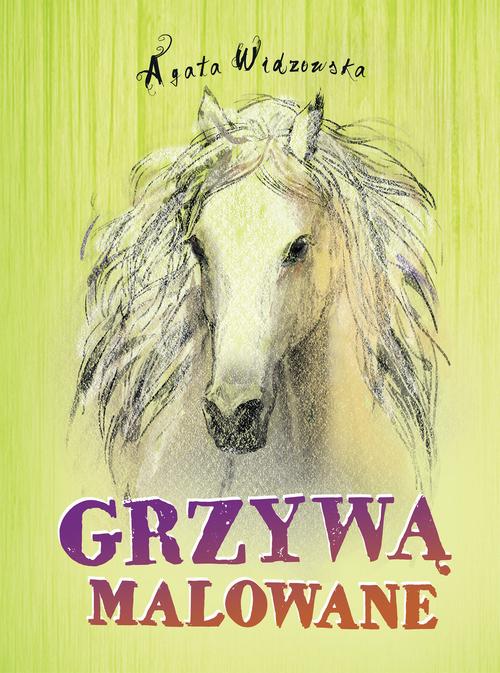 Tytuł: Grzywą malowane
Autor: Agata Widzowska
Wydawnictwo: Dreams
Formaty: MOBI, EPUB