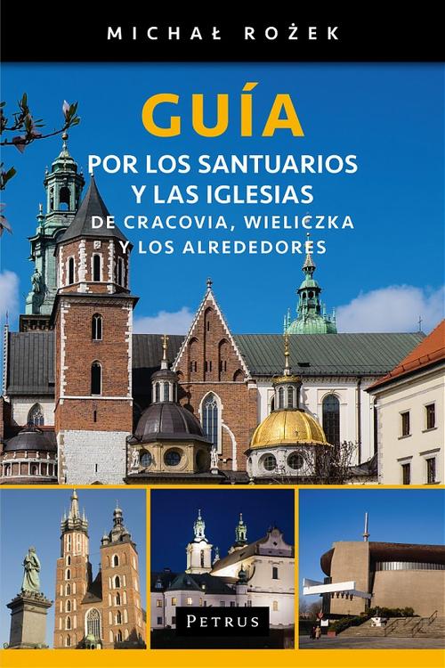 Guía por los santuarios y las iglesias de Cracovia, Wieliczka y los alrededores — okładka e-booka