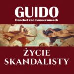 Tytuł: Guido Henckel von Donnersmarck. Życie skandalisty. Wydanie II
Autor: Krzysztof Lewandowski
Wydawnictwo: Warszawska Firma Wydawnicza
Formaty: PDF