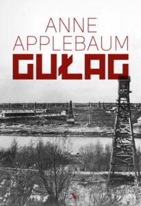 Tytuł: Gułag
Autor: Anne Applebaum
Wydawnictwo: Wydawnictwo Agora
Formaty: EPUB, MOBI