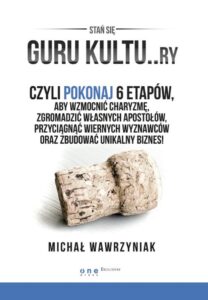 Tytuł: Guru Kultu..Ry
Autor: Michał Wawrzyniak
Wydawnictwo: MentalWay
Formaty: EPUB, PDF, MOBI