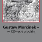 Gustaw Morcinek - w 120-lecie urodzin — okładka e-booka