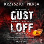 Tytuł: Gustloff. Tajemnica bursztynowej komnaty
Autor: Krzysztof Piersa
Wydawnictwo: Initium
Formaty: MP3