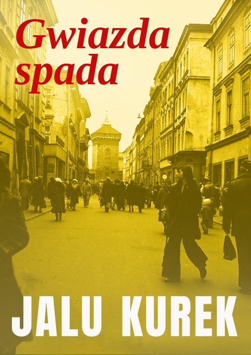 Tytuł: Gwiazda spada
Autor: Jalu Kurek
Wydawnictwo: Estymator
Formaty: MOBI, PDF, EPUB