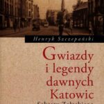 Tytuł: Gwiazdy i legendy dawnych Katowic
Autor: Henryk Szczepański
Wydawnictwo: Śląsk Sp z o.o.Wydawnictwo Naukowe
Formaty: PDF