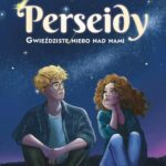 Tytuł: Gwieździste niebo nad nami. Tom 1: Perseidy
Autor: Katarzyna Grabowska
Wydawnictwo: brats
Formaty: MOBI, EPUB
