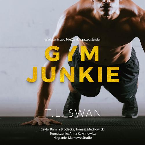 Tytuł: Gym Junkie
Autor: T. L. Swan
Wydawnictwo: NieZwykłe Zagraniczne
Formaty: MP3