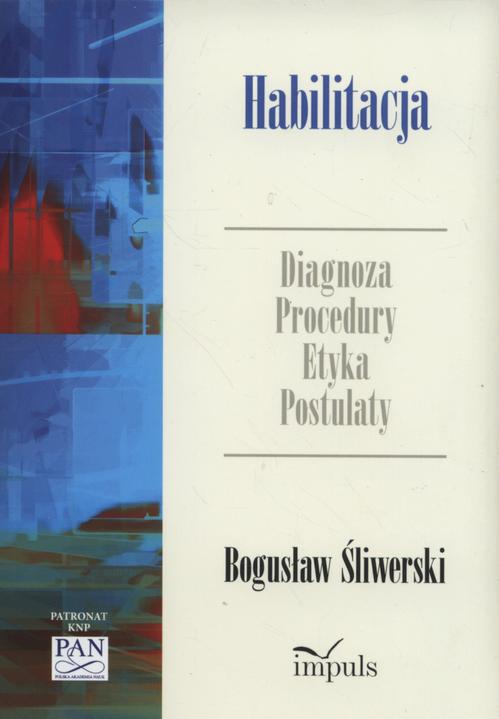 Tytuł: Habilitacja
Autor: Bogusław Śliwerski
Wydawnictwo: Impuls
Formaty: EPUB, MOBI