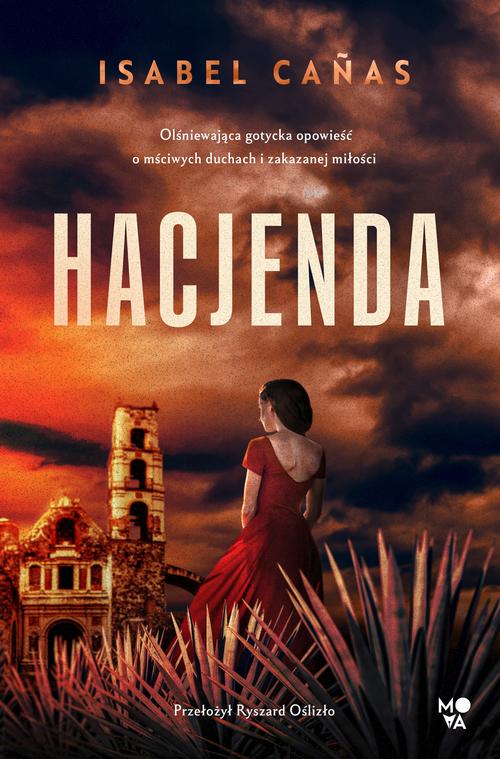 Tytuł: Hacjenda
Autor: Isabel Cañas
Wydawnictwo: Mova
Formaty: EPUB, MOBI