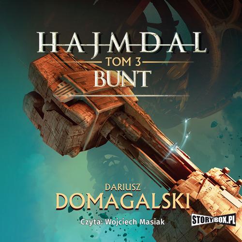 Tytuł: Hajmdal. Tom 3. Bunt
Autor: Dariusz Domagalski
Wydawnictwo: Storybox
Formaty: MP3