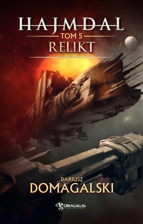 Tytuł: Hajmdal. Tom 5. Relikt
Autor: Dariusz Domagalski
Wydawnictwo: Drageus
Formaty: EPUB, MOBI