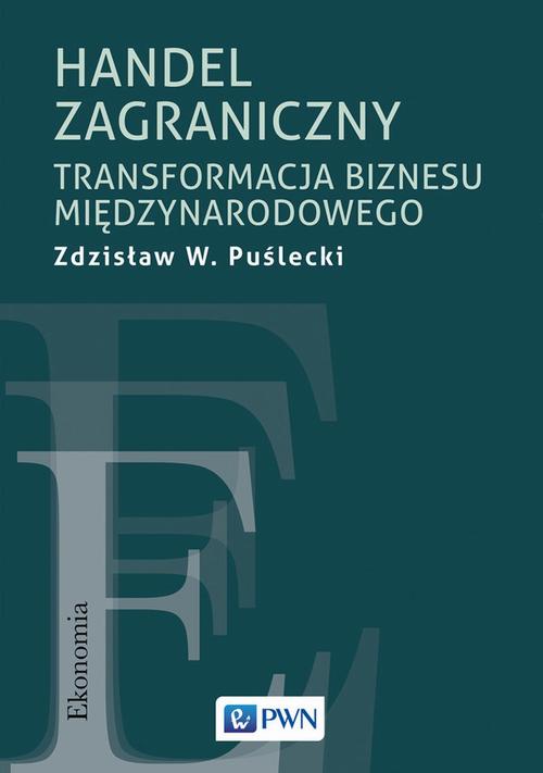 Handel zagraniczny. Transformacja biznesu międzynarodowego — okładka e-booka