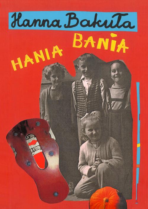Tytuł: Hania Bania
Autor: Hanna Bakuła
Wydawnictwo: Estymator
Formaty: EPUB, MOBI, PDF