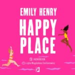 Tytuł: Happy Place
Autor: Emily Henry
Wydawnictwo: Wydawnictwo Kobiece
Formaty: MP3