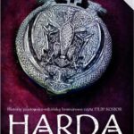 Tytuł: Harda
Autor: Elżbieta Cherezińska
Wydawnictwo: Aleksandria
Formaty: MP3