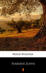 Tytuł: Harmer John
Autor: Hugh Walpole
Wydawnictwo: KtoCzyta.pl
Formaty: EPUB, MOBI
