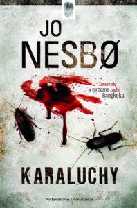 Tytuł: Harry Hole (Tom 2). Karaluchy
Autor: Jo Nesbo
Wydawnictwo: Wydawnictwo Dolnośląskie
Formaty: EPUB, MOBI