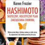 Tytuł: Hashimoto - skuteczny, holistyczny plan zarządzania chorobą.
Autor: Karen Frazier
Wydawnictwo: Vital
Formaty: MOBI, EPUB, PDF
