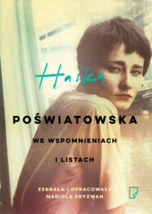 Tytuł: Haśka. Poświatowska we wspomnieniach i listach.
Autor: Mariola Pryzwan
Wydawnictwo: Wydawnictwo Marginesy
Formaty: EPUB, MOBI