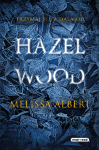 Tytuł: Hazel Wood
Autor: Melissa Albert
Wydawnictwo: Must Read
Formaty: EPUB, MOBI